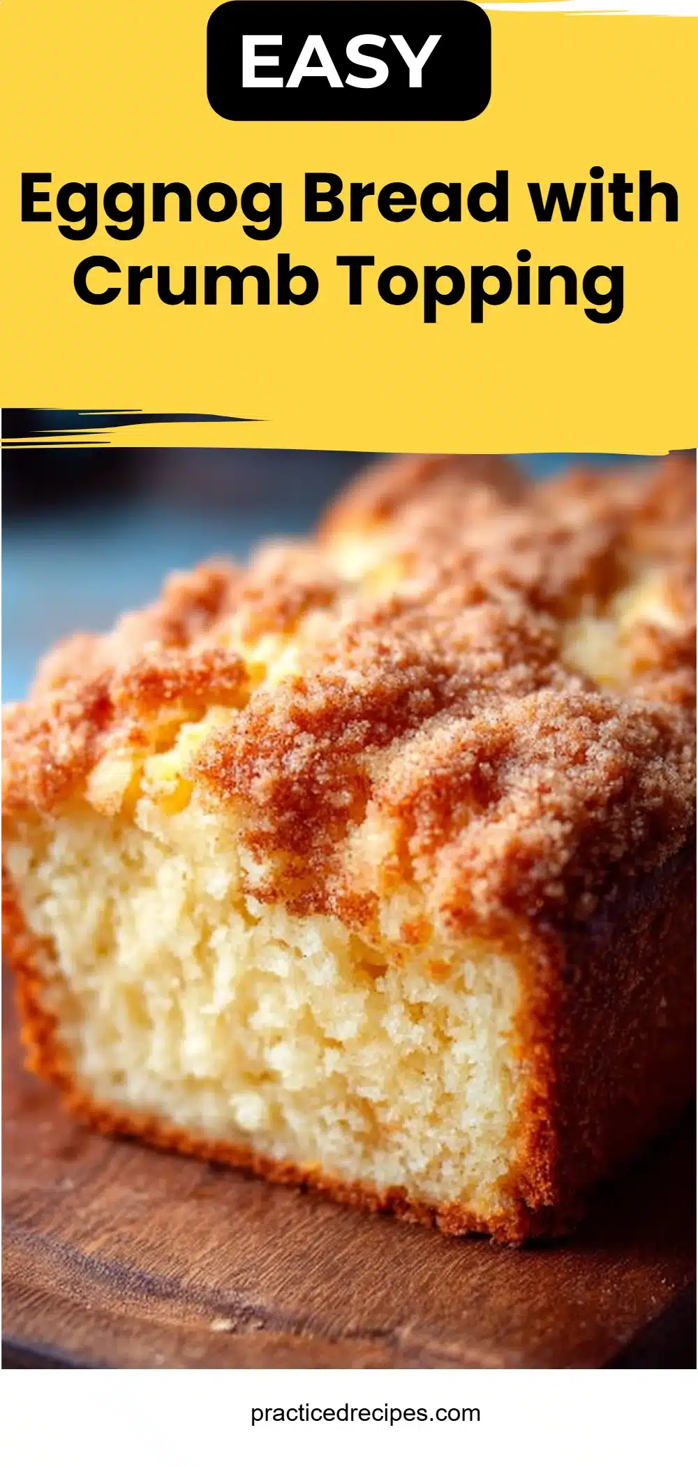 Eggnog Bread with Crumb Topping