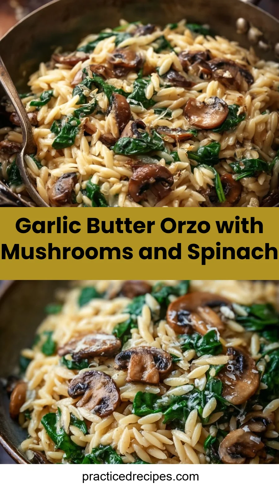 Garlic Butter Orzo with Mushrooms and Spinach