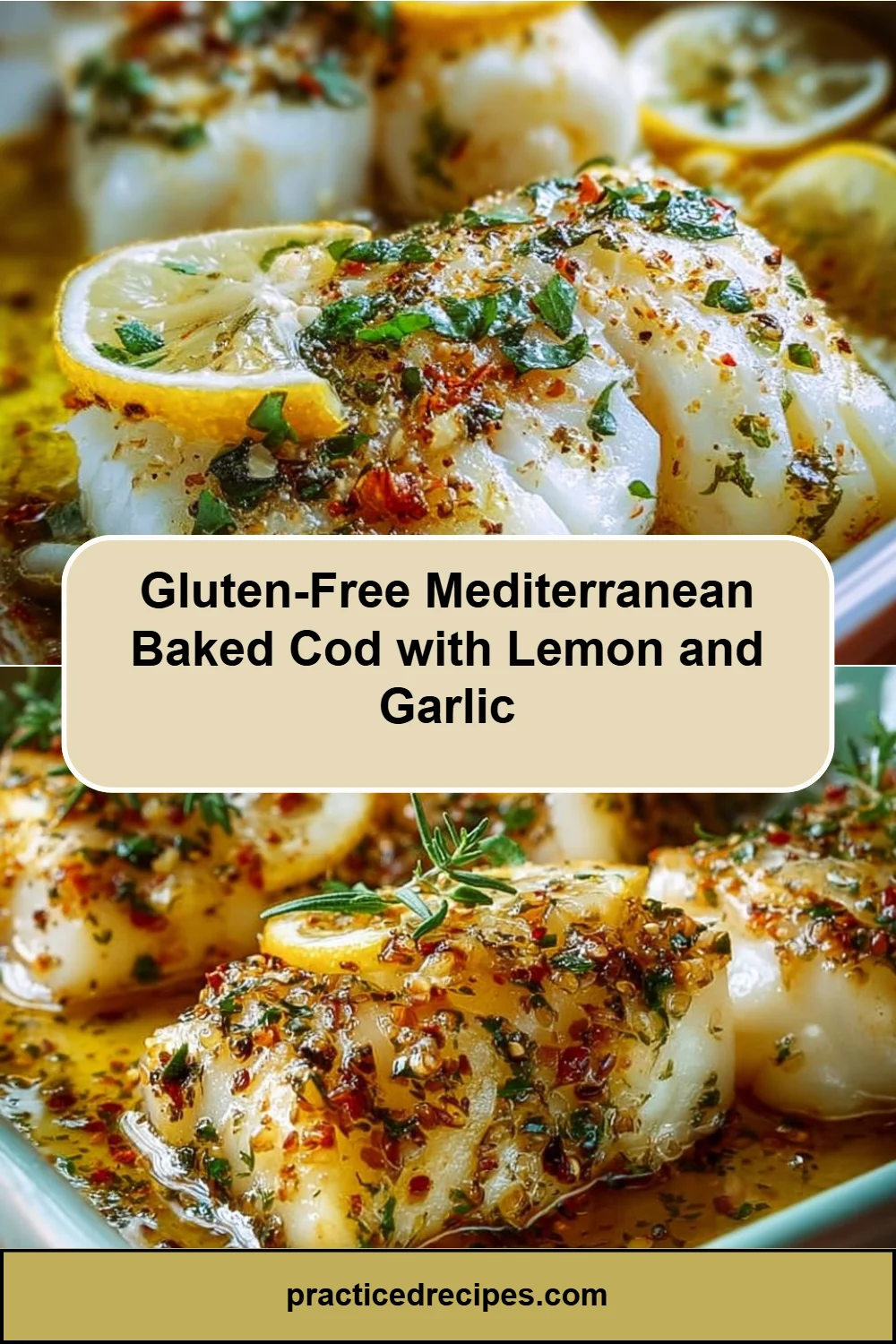 Gluten-Free Mediterranean Baked Cod with Lemon and Garlic