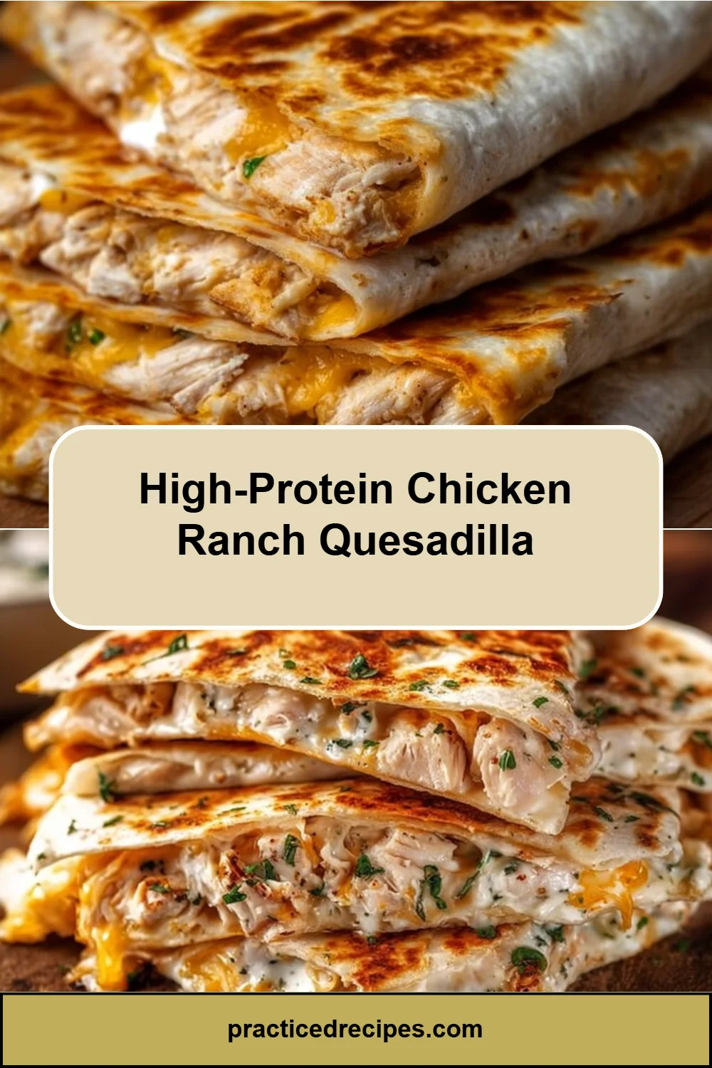 High-Protein Chicken Ranch Quesadilla