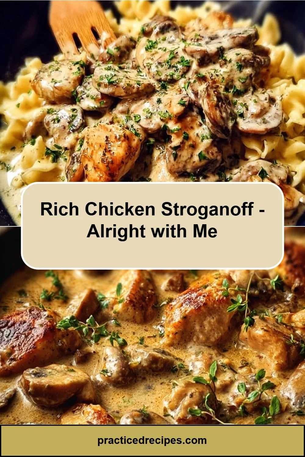 Rich Chicken Stroganoff - Alright with Me