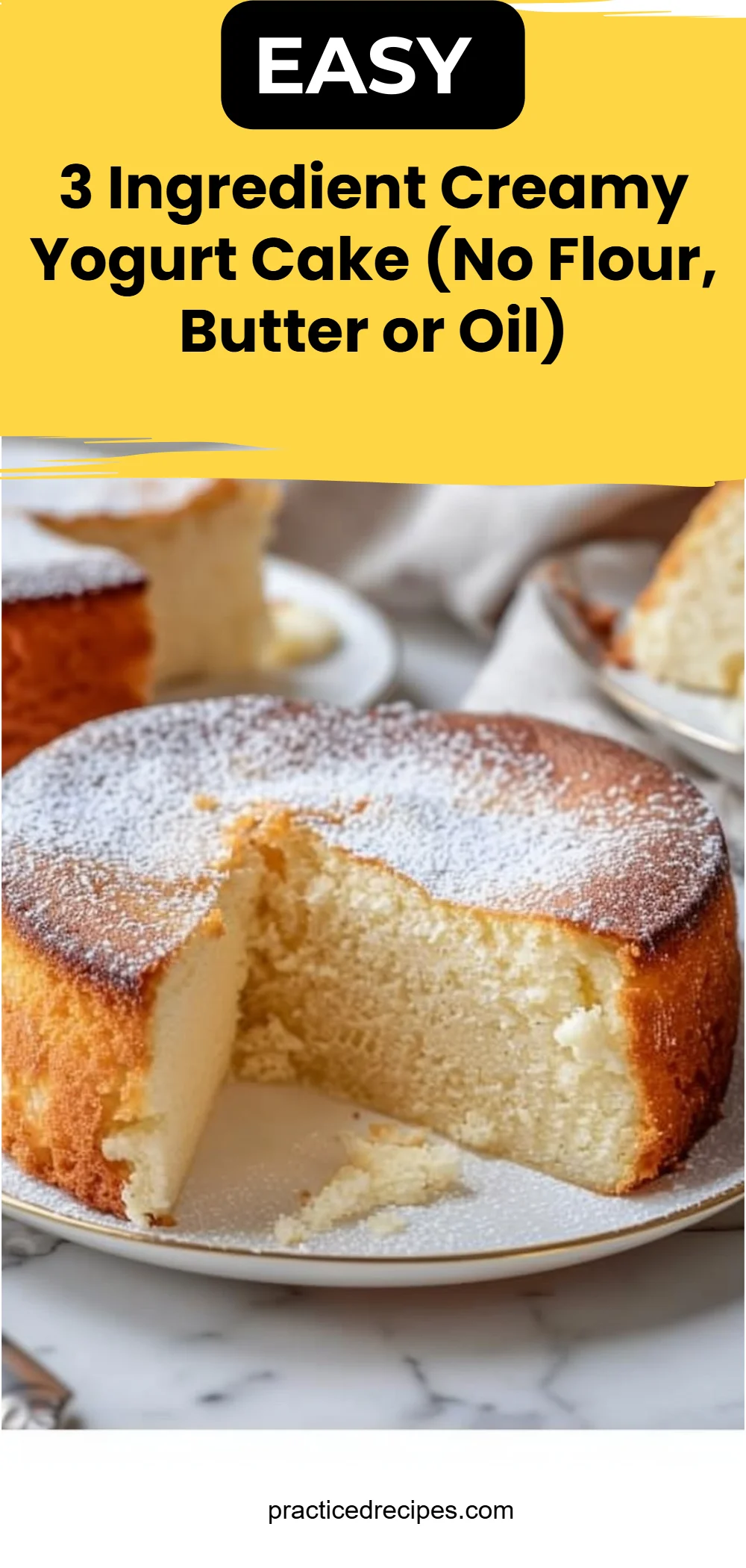 3 Ingredient Creamy Yogurt Cake (No Flour, Butter or Oil)