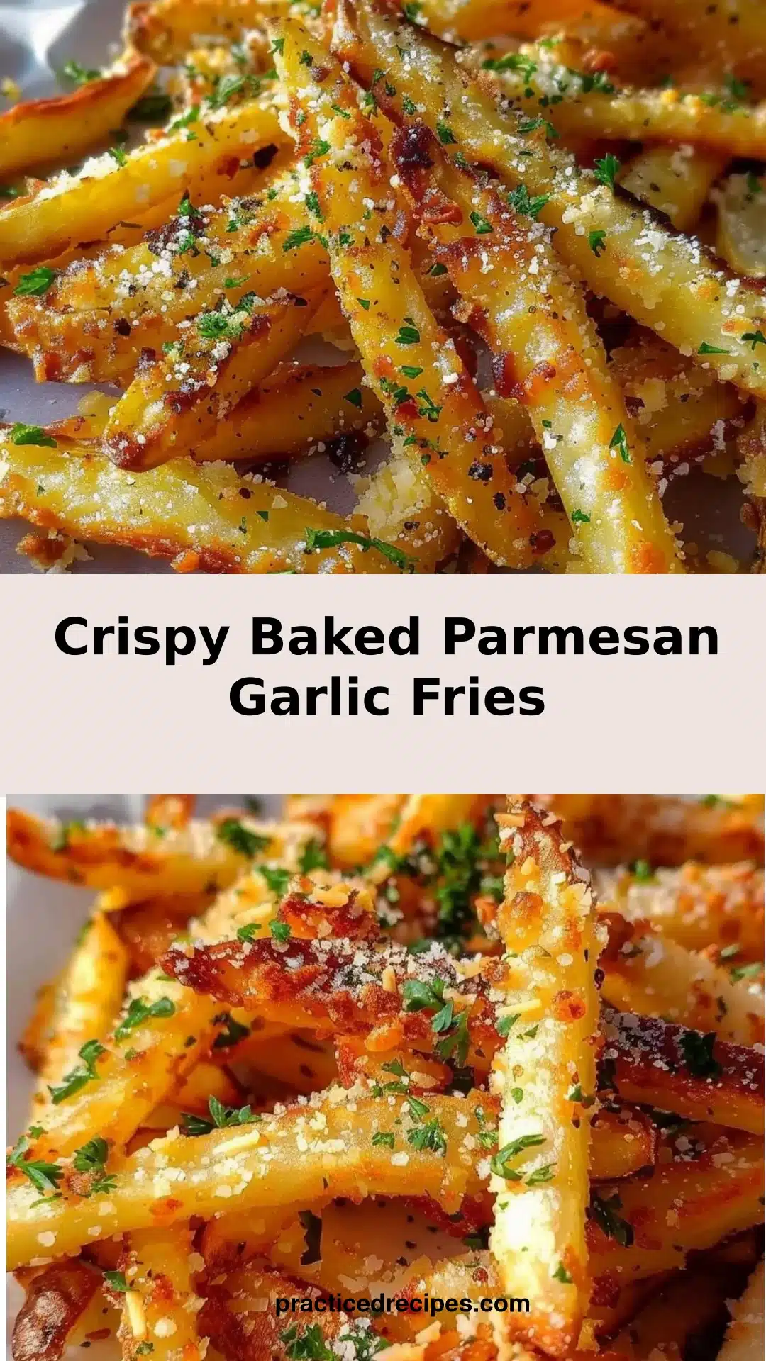 Crispy Baked Parmesan Garlic Fries