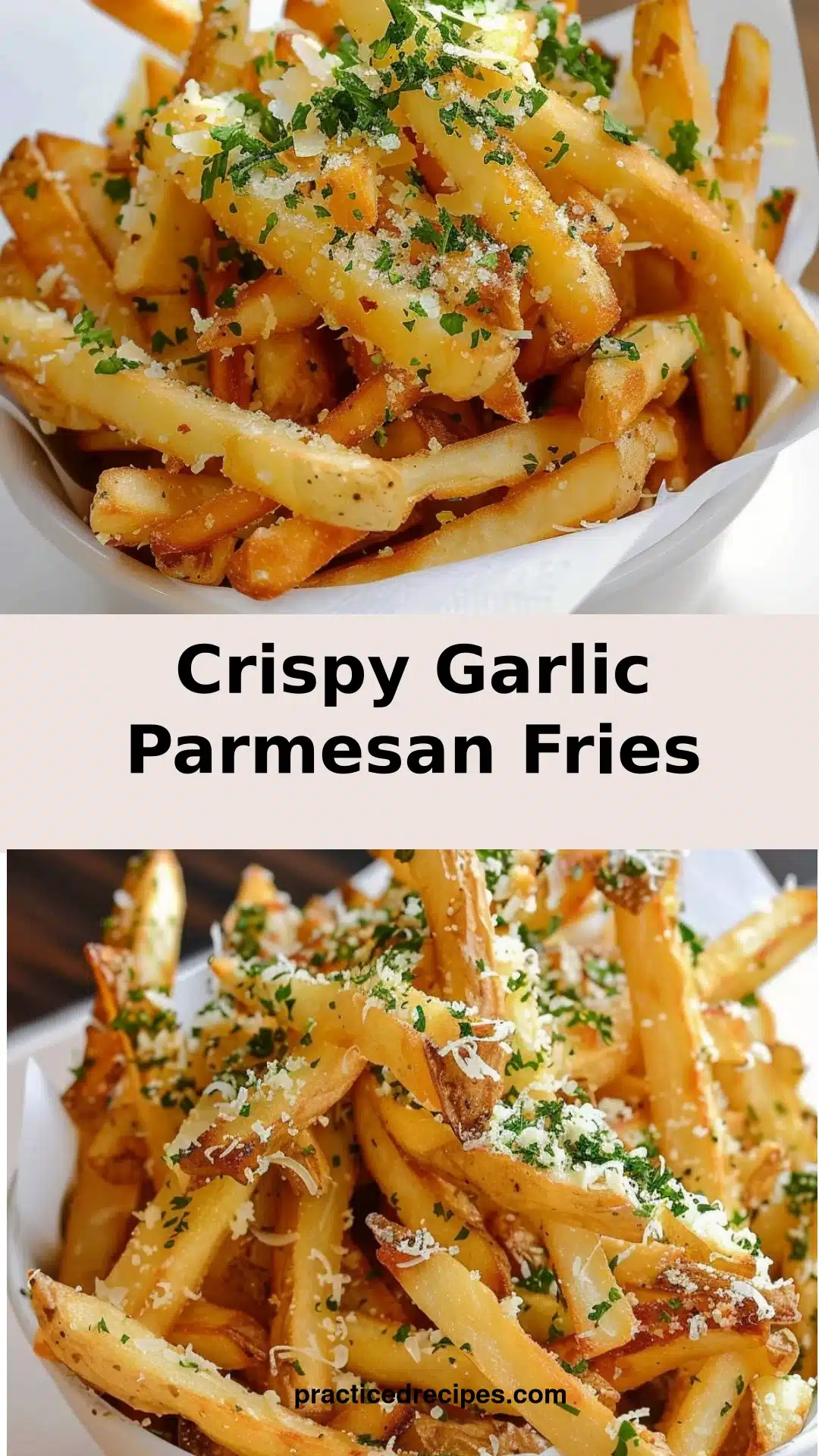 Crispy Garlic Parmesan Fries