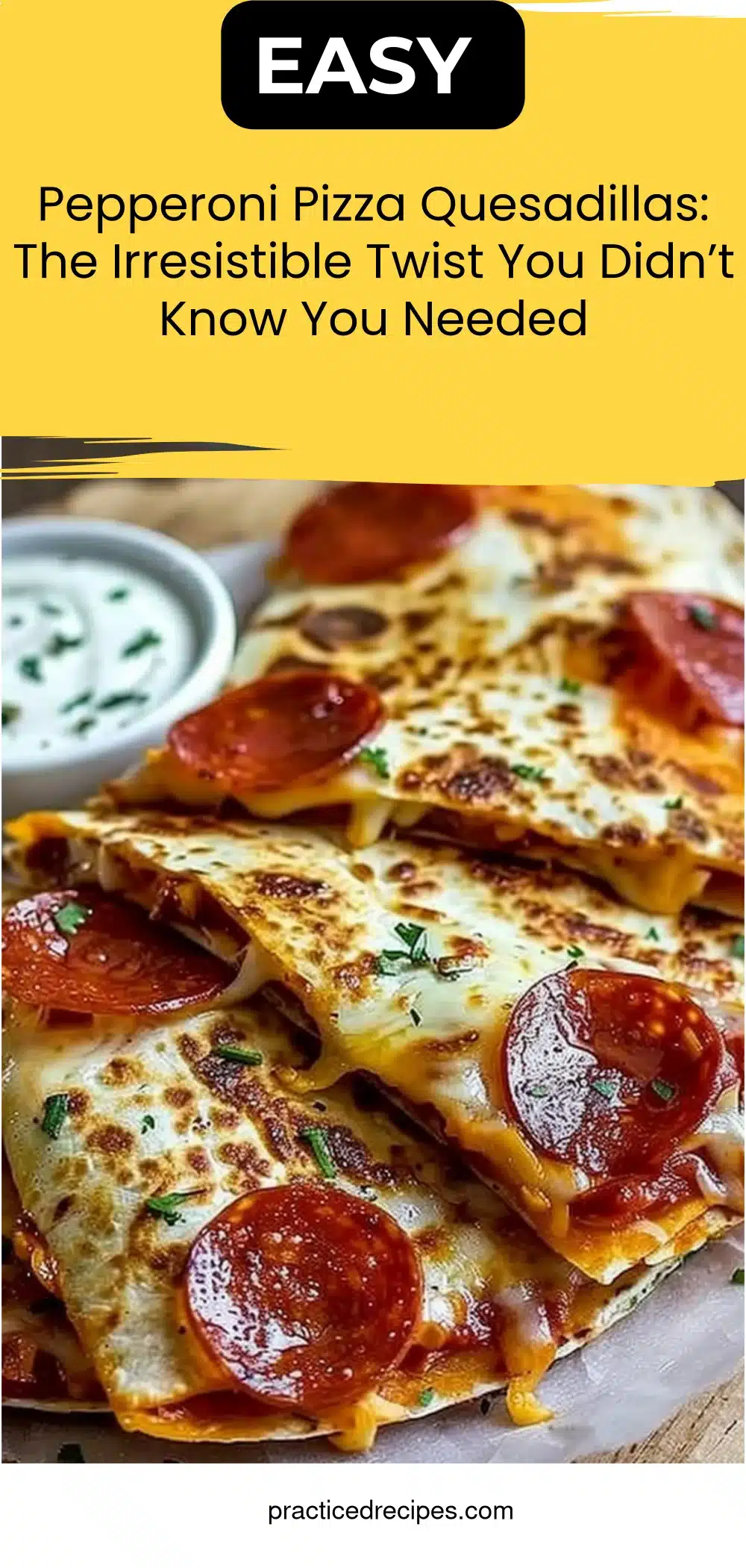 Pepperoni Pizza Quesadillas: The Irresistible Twist You Didn’t Know You Needed