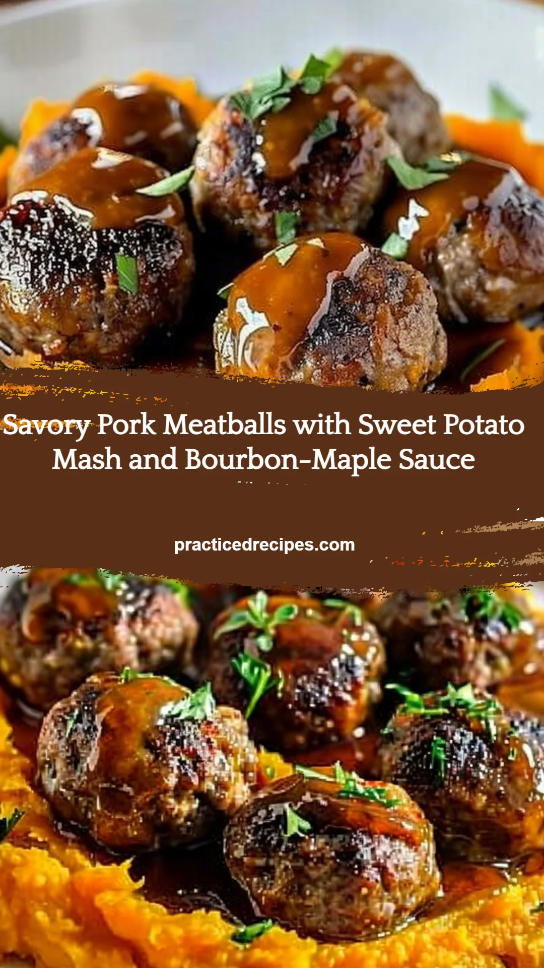 Savory Pork Meatballs with Sweet Potato Mash and Bourbon-Maple Sauce
