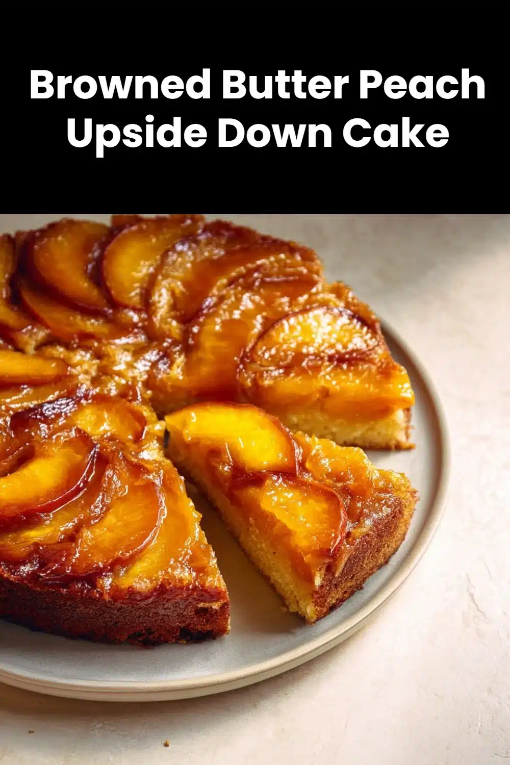 Browned Butter Peach Upside Down Cake
