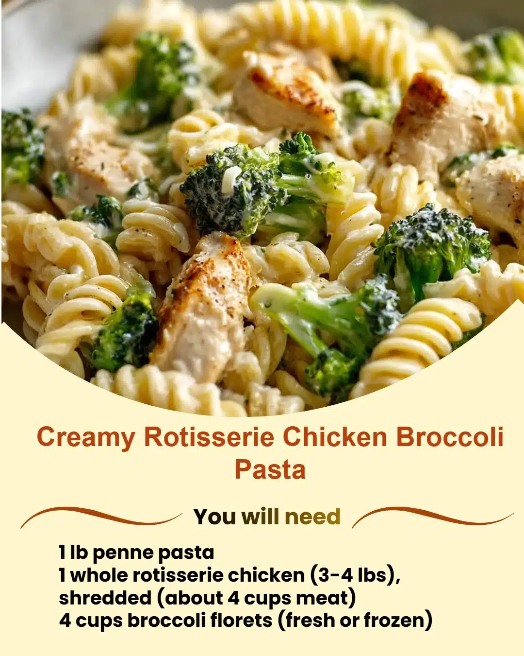 Creamy Rotisserie Chicken Broccoli Pasta