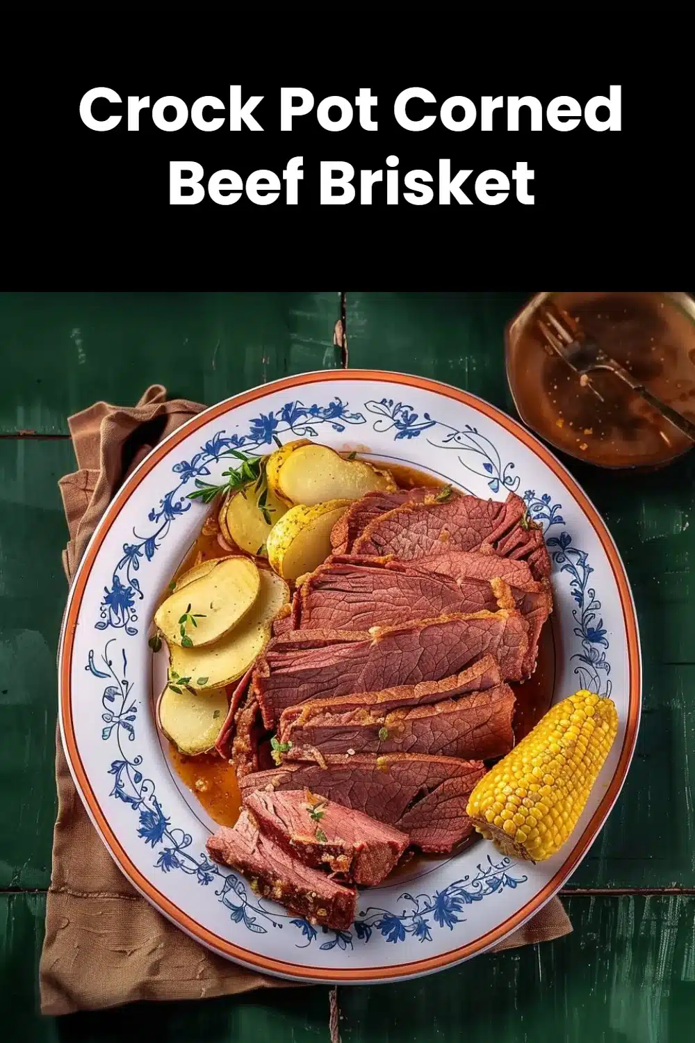 Crock Pot Corned Beef Brisket