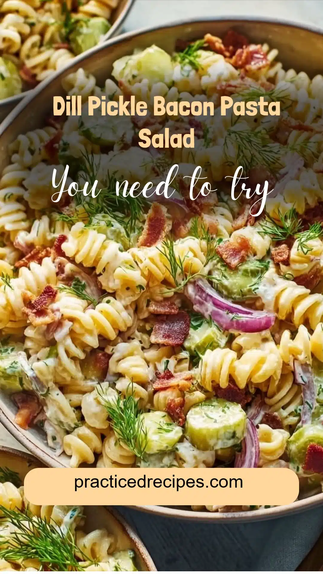 Dill Pickle Bacon Pasta Salad