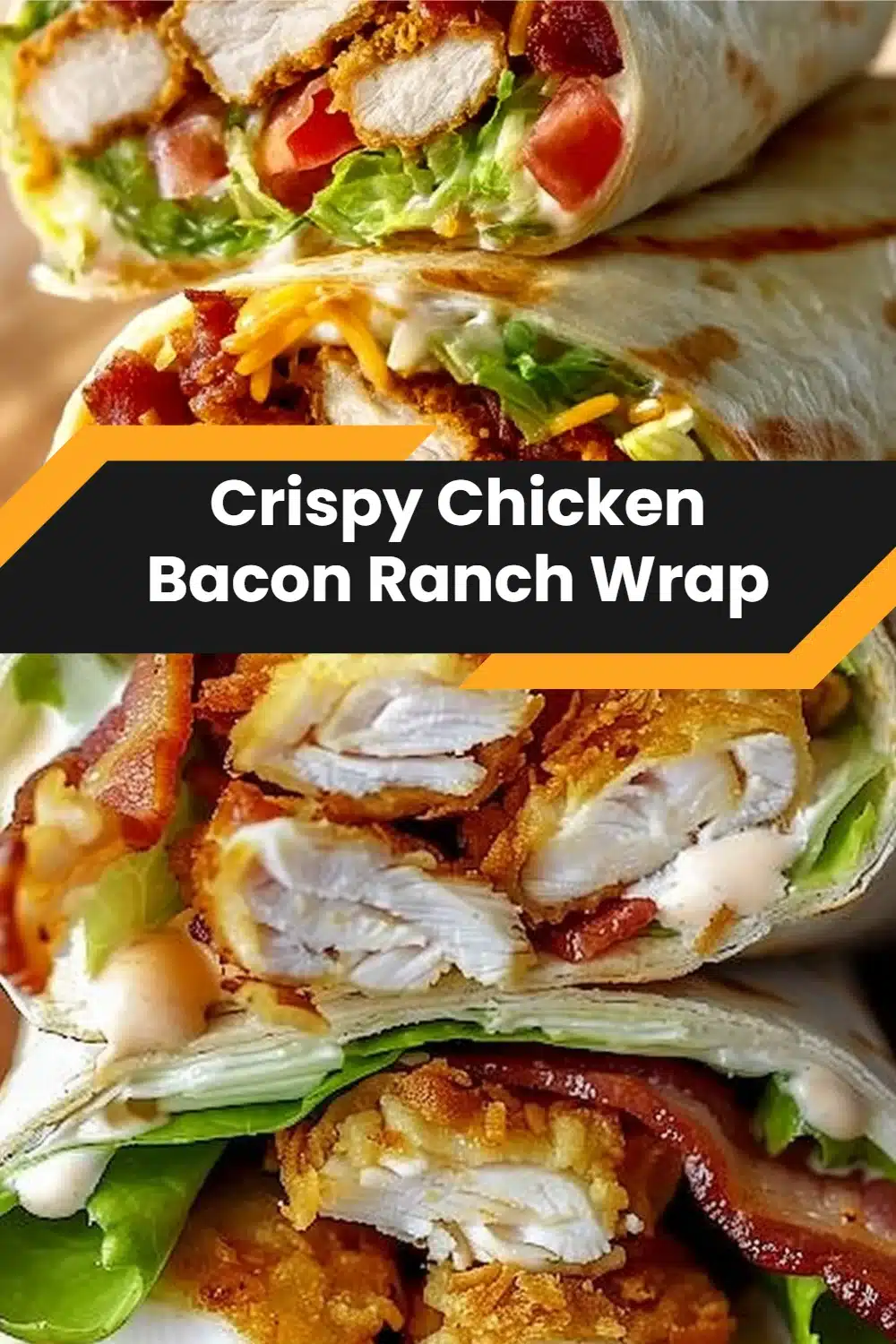 Crispy Chicken Bacon Ranch Wrap