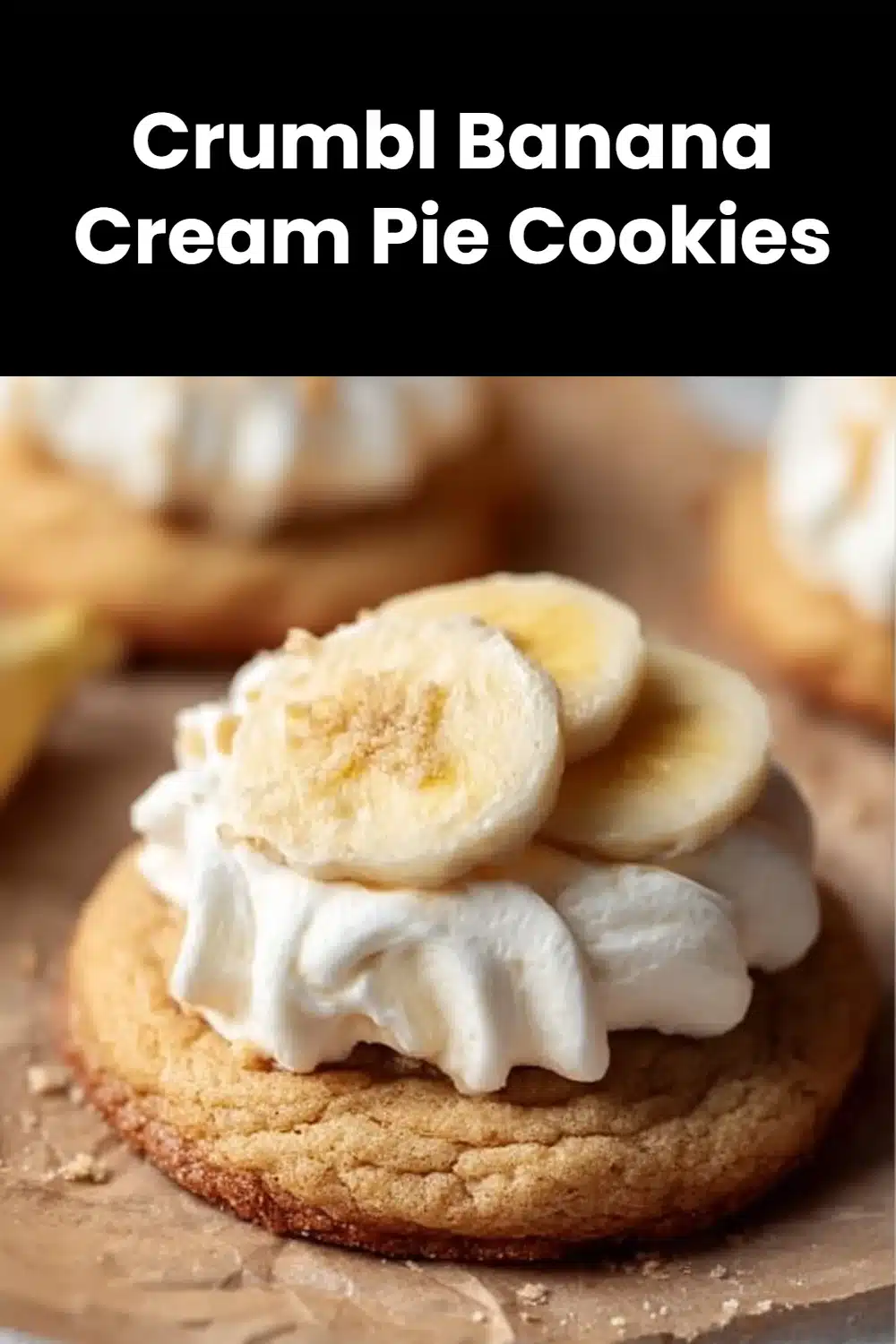 Crumbl Banana Cream Pie Cookies