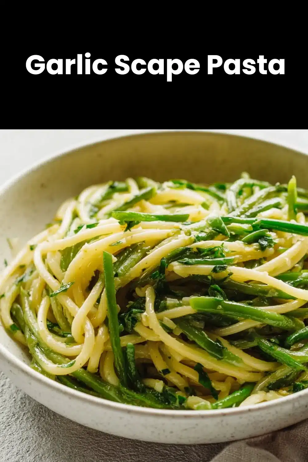 Garlic Scape Pasta