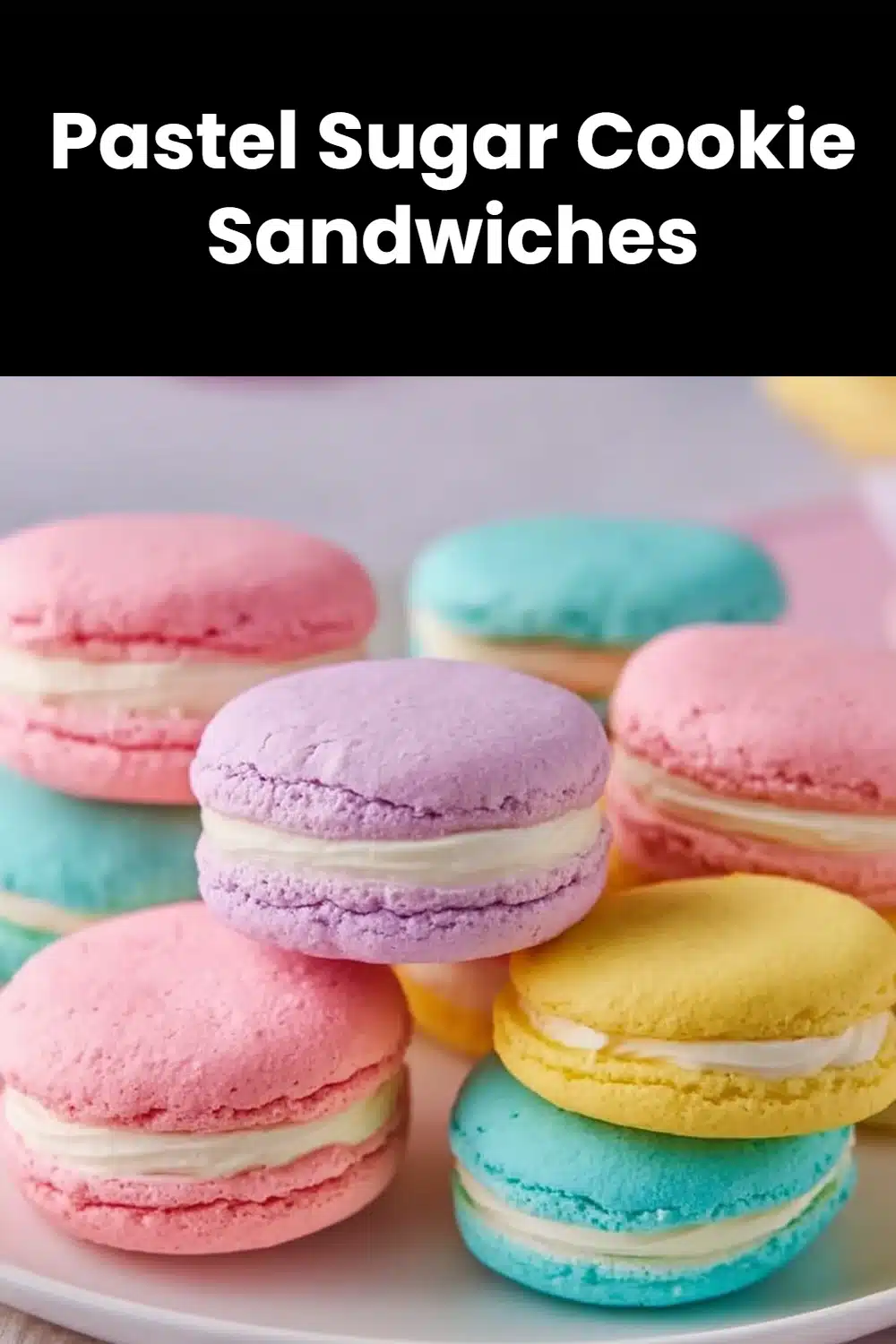 Pastel Sugar Cookie Sandwiches